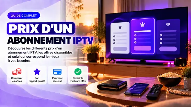 Illustration de l'article : IPTV premium ou IPTV pas cher : quelle différence réelle ?